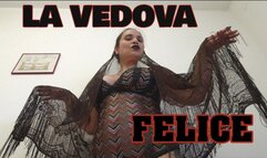 LA VEDOVA FELICE