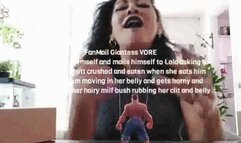 FanMail Giantess VORE a fan shrinks himself and mails himself to Lola asking to be foot and butt crushed and eaten when she eats him she feels him moving in her belly and gets horny and masterbates her hairy milf bush rubbing her clit and belly avi