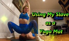 Using My Slave as a Yoga Mat