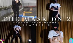 THE MASK ON 2 Chapter1