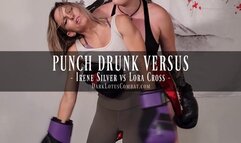 PUNCH-DRUNK - Irene v Lora