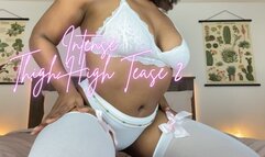 Intense Thigh High Tease 2