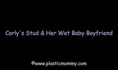 Carly's Stud And Her Wet Baby Boyfriend