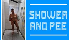 Shower and pee!