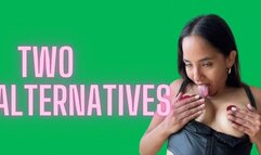 TWO ALTERNATIVES cum eating instruction jerk off instructions