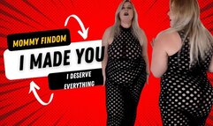 Step-Mommy Findom: I Made You, I Deserve Everything