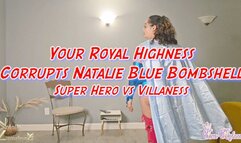 Your Royal Highness Corrupts Natalie Blue Bombshell Superhero VS Villianess 1080