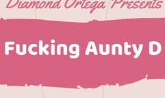 Fucking Aunty D