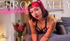 Chronically Unfuckable
