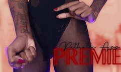 Pathetic Ass Premie