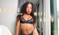 Leave Your Wife for BNWO
