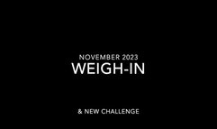 Weigh-In November 2023 and New Challenge - WMV