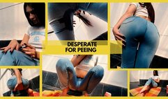 DESESPERATE FOR PEEING