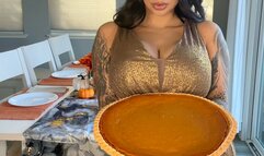 IT'S THANKGIVING, WANNA PIECE OF MY PIE?