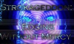 Strokageddon: Edging Without Mercy
