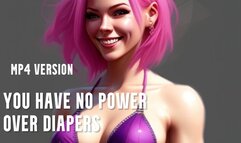 MP4 VERSION You have no power over diapers