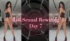 RiskSexual Rewiring- Day 7