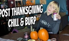 Post Thanksgiving Chill and Burp