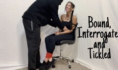 Bound, Interrogated and Tickled