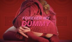 FOREVER MY DUMMY