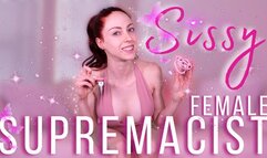 Sissy Female Supremacist