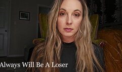 Always Will Be A Loser