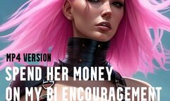 MP4 VERISON Bi Encouragement Homewrecking Loop-- Spend her money on my bi encouragement audios