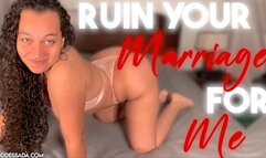 Ruin Your Marriage For Me