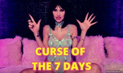 CURSE OF THE 7 DAYS