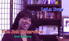 LaLa Ivey The Job Interview 2nd Camera