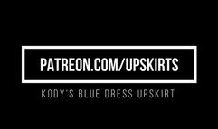 Kody Blue Dress Upskirt Tease
