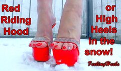 Red Riding Hood - starring: Vicky Heely - Episode 1 - Part 1 - HD - REMASTERED - High Heels in Snow Makeup Lipstick Nylons Costume Toe Wiggling Spreading - 720p - MP4