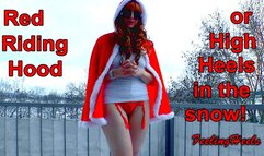 Red Riding Hood - starring: Vicky Heely - Episode 1 - Part 1 - FHD - REMASTERED - High Heels in Snow Makeup Lipstick Nylons Costume Toe Wiggling Spreading - 1080p - MP4
