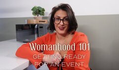 Womanhood 101: Getting Ready for an Event