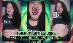 Freaky Goth's Vore Confessions Caught In 4K - PART 2