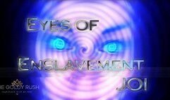Eyes of Enslavement JOI