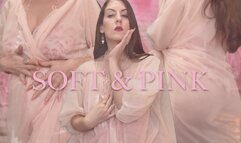 SOFT and PINK