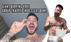 GIANT BURPING VORE GROUP TRAPPED IN DESSERT BOWL