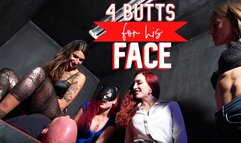 4 butts for his face