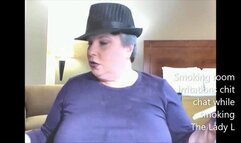 Smoking room irritations chit chat while smoking!