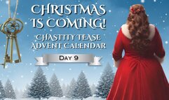 CHRISTMAS IS COMING - Chastity Advent Calendar - Day 9