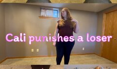 Cali Punishes A Loser