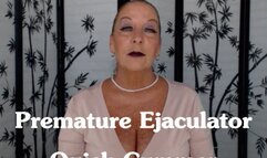 Premature Ejaculator Quick Cummer XHD (WMV)