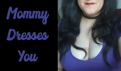 Step-Mommy Dresses You