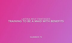 Training The New 'Maid With Benefits'