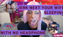 JOI GAMES - JERK NEXT TO YOUR WIFE NAPPING - HEADPHONE ON-OFF