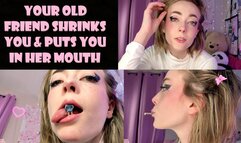 Your Old Friend Shrinks You and Puts You in Her Mouth