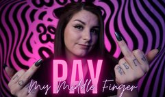 Pay My Middle Finger - HD