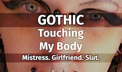 GOTHIC - Touching My Body - ROPE - TEASING - GOTHIC - VAMPIRE