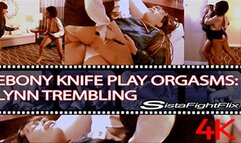 Ebony Toy Play Orgasms: Lynn Trembling 4K